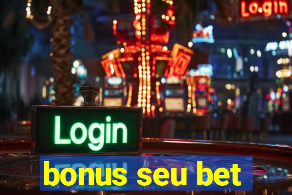 bonus seu bet