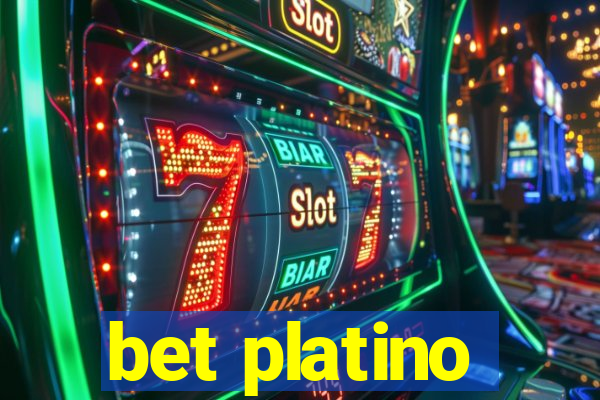 bet platino