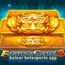 baixar betesporte app