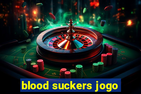 blood suckers jogo