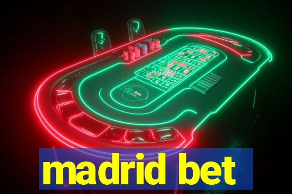 madrid bet