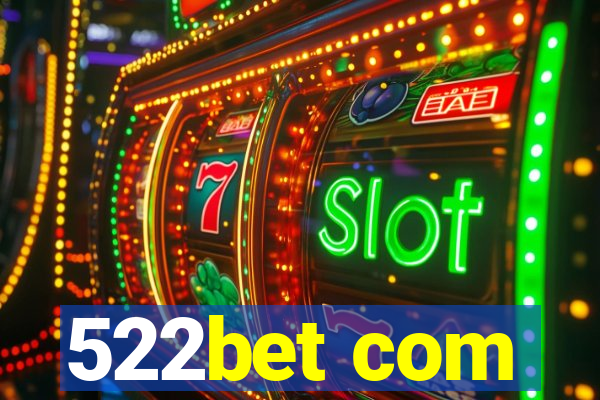 522bet com