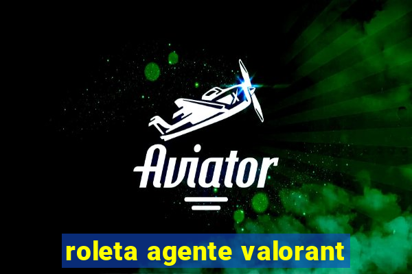 roleta agente valorant