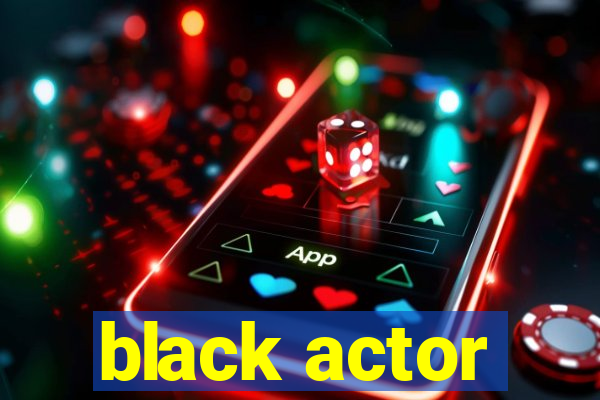 black actor