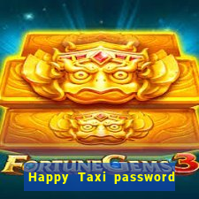 Happy Taxi password road 96 road 96 senha do cofre