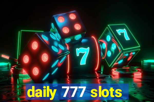 daily 777 slots