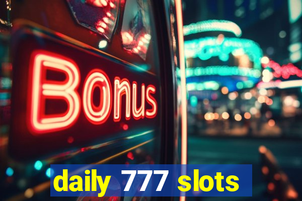 daily 777 slots