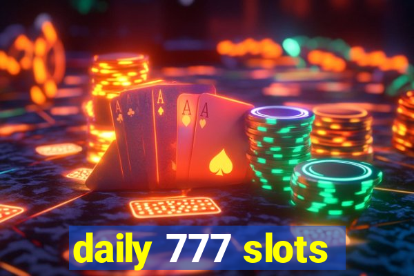 daily 777 slots