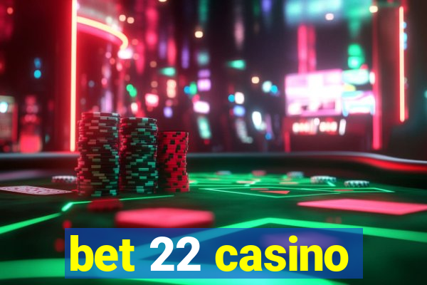 bet 22 casino