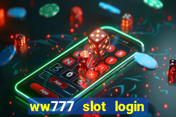 ww777 slot login register philippines