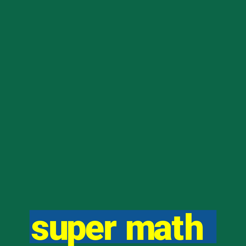 super math