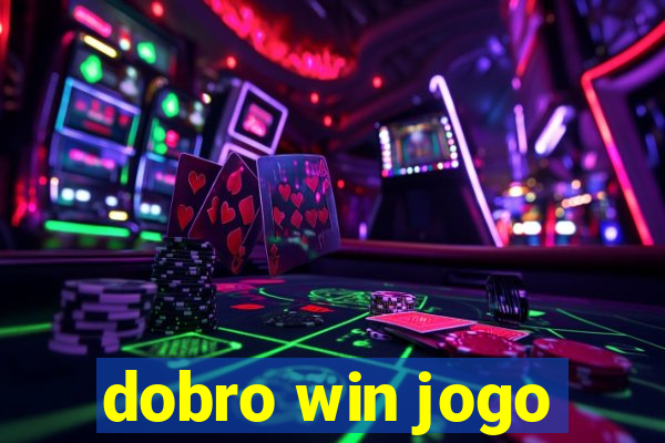 dobro win jogo