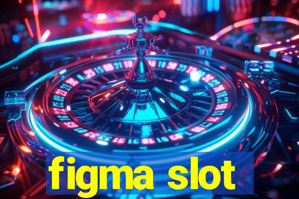 figma slot