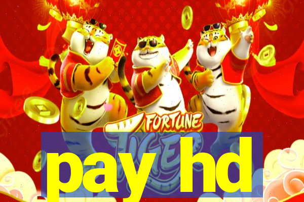 pay hd