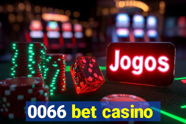 0066 bet casino