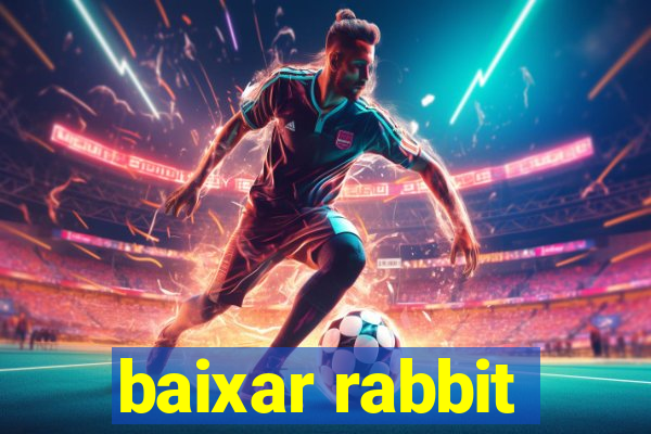 baixar rabbit