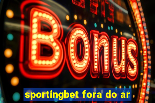 sportingbet fora do ar