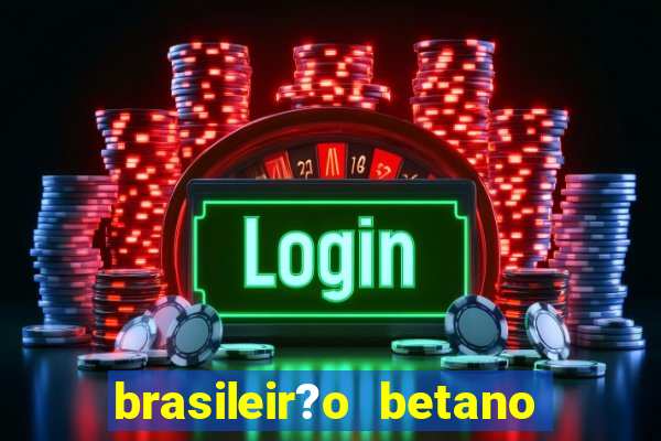 brasileir?o betano 2024 jogos