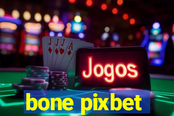 bone pixbet