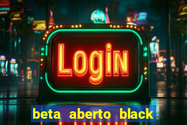 beta aberto black ops 6 game pass