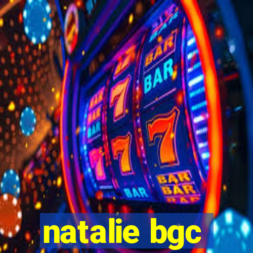 natalie bgc