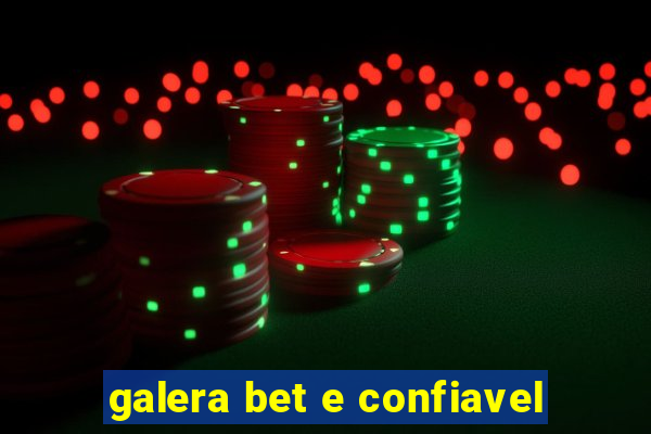 galera bet e confiavel