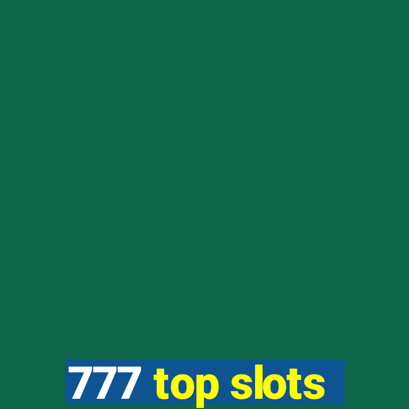 777 top slots