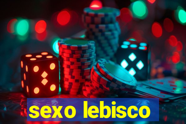 sexo lebisco