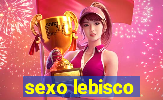 sexo lebisco