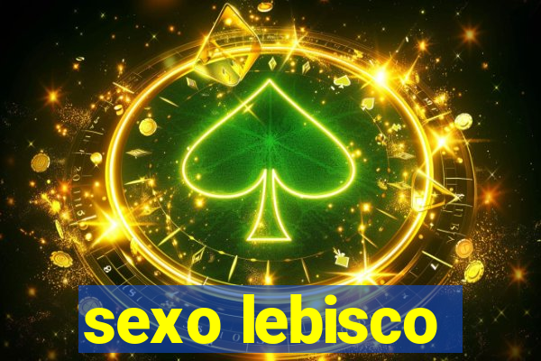 sexo lebisco