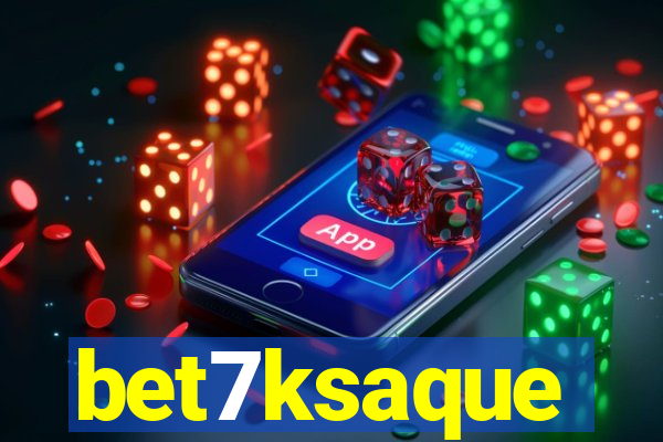 bet7ksaque