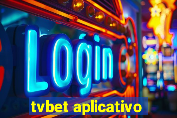 tvbet aplicativo