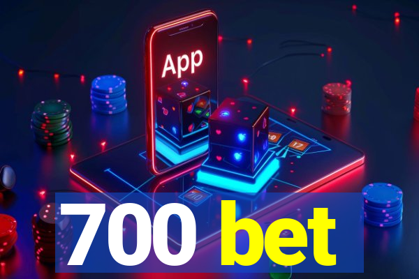 700 bet