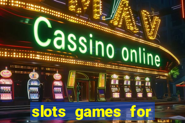 slots games for real money