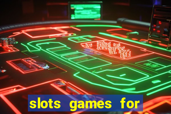 slots games for real money