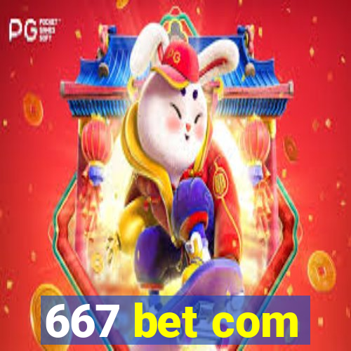 667 bet com