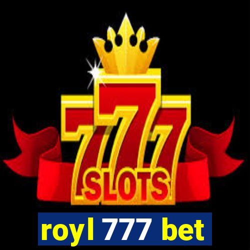 royl 777 bet