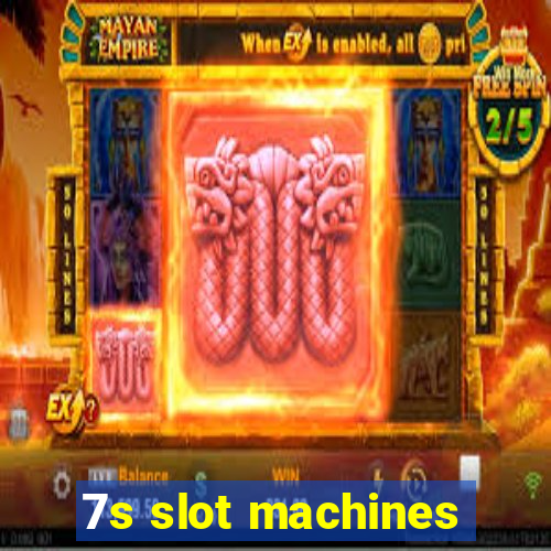 7s slot machines