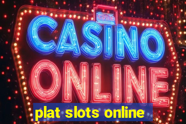 plat slots online