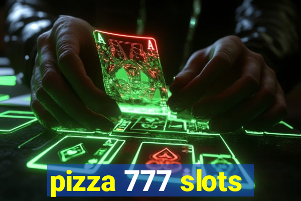 pizza 777 slots