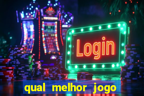 qual melhor jogo de cassino online