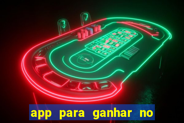 app para ganhar no jogo do tigre