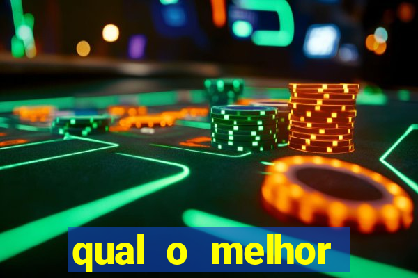 qual o melhor casino online