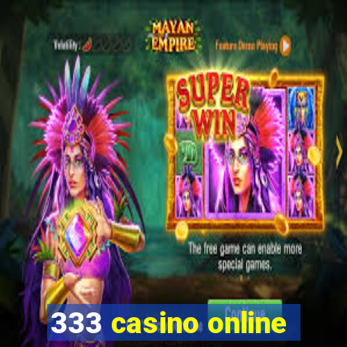 333 casino online