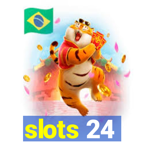 slots 24