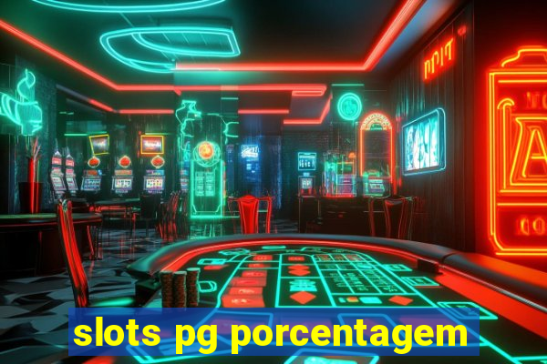 slots pg porcentagem