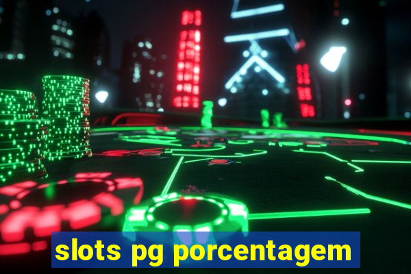 slots pg porcentagem