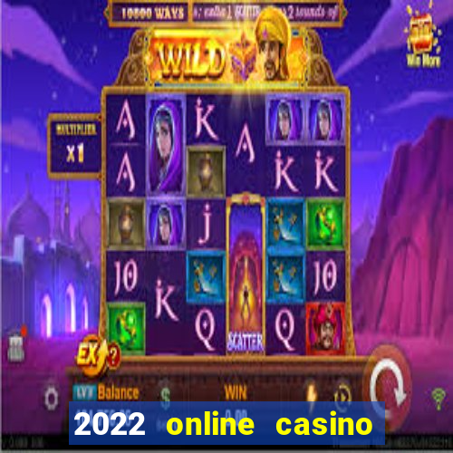 2022 online casino real money