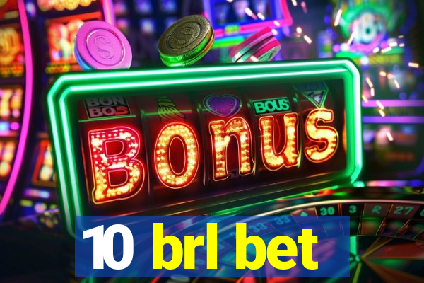 10 brl bet