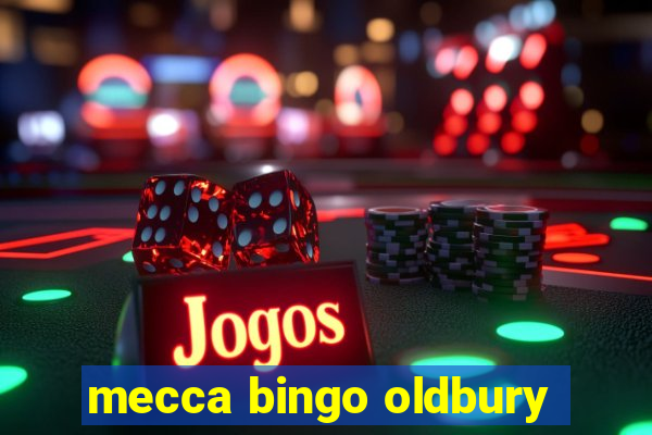 mecca bingo oldbury